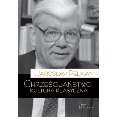 Chrze�cija�stwo i kultura klasyczna - Pelikan Jaroslav