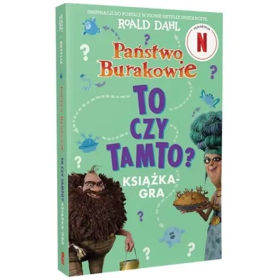 Pa�stwo Burakowie. To czy tamto? - Roald Dahl