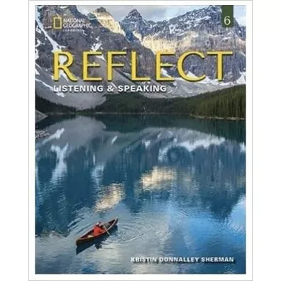 Reflect 6. Listening & Speaking. Student's Book and Online Practice - Kristin Donnalley Sherman