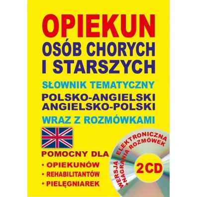 Opiekun os�b chorych i starszych s�ownik polsko-angielski-polski +CD - Aleksandra Lema�ska, Dawid Gut