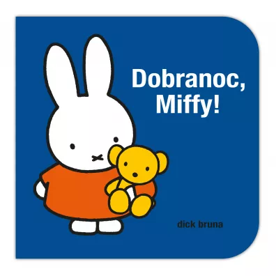 Dobranoc, Miffy! - Dick Bruna