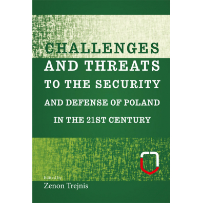 Challenges and threats to the security and defense of Poland in the 21st century
