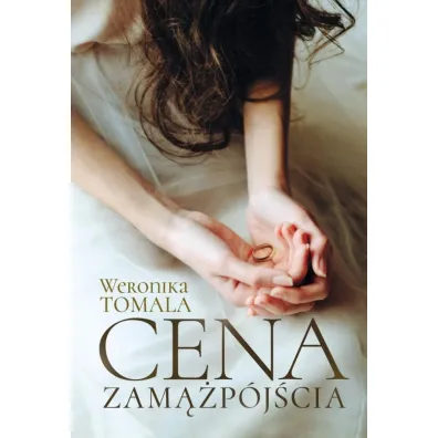 Cena zam��p�j�cia. Historia prawdziwa - Weronika Tomala