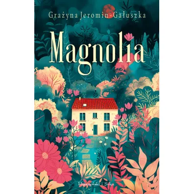 Magnolia. Du�e Litery - Gra�yna Jeromin-Ga�uszka