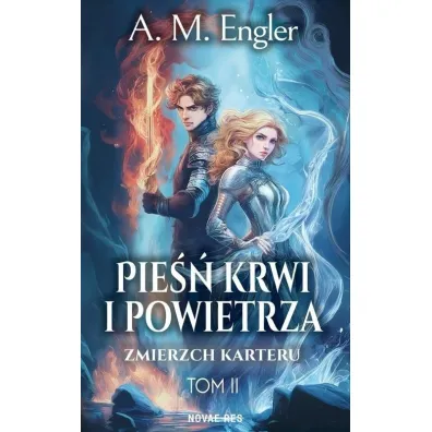 Zmierzch Karteru. Pie�� Krwi i Powietrza. Tom 2 - A. M. Engler