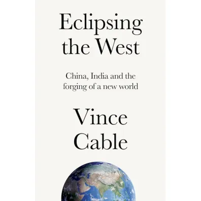 Eclipsing the West - Vince Cable