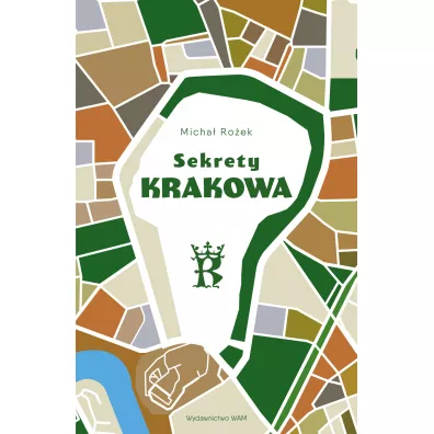 Sekrety Krakowa wyd. 2 - Micha� Ro�ek