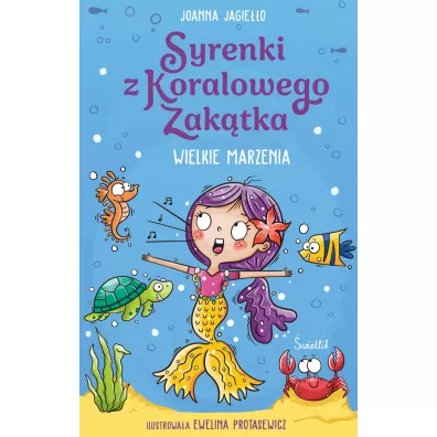 Wielkie marzenia. Syrenki z Koralowego Zak�tka
