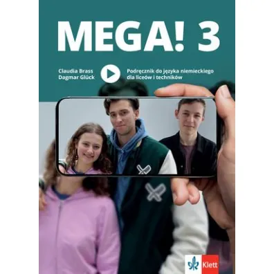 MEGA! 3. Podr�cznik do j�zyka niemieckiego dla lice�w i technik�w - Dagmar Gl�ck, Nicole Krohn-Nadarzy�ska