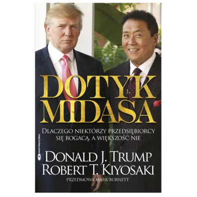 Dotyk midasa - Robert T. Kiyosaki, Donald Trump