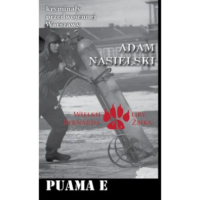 Krymina�y przedwojennej Warszawy. Puama E - Adam Nasielski