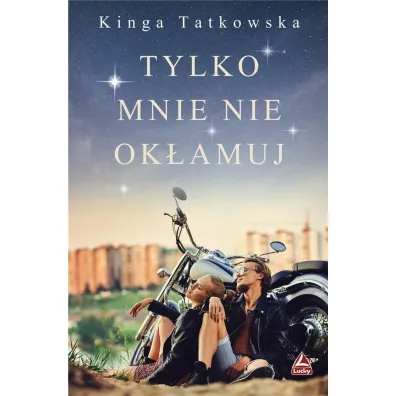 Tylko mnie nie ok�amuj - Kinga Tatkowska