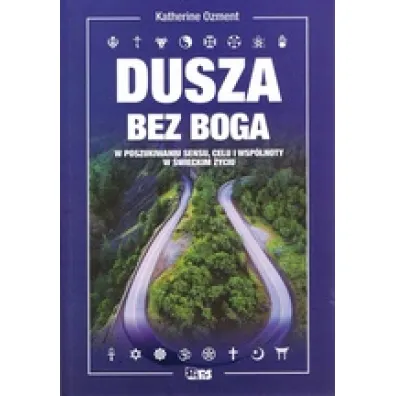 Dusza bez Boga - Katherine  Ozment