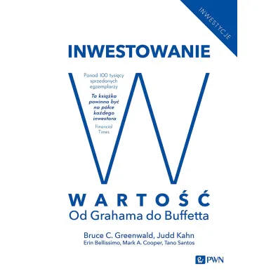 Inwestowanie w warto��. Od Grahama do Buffetta - Judd  Kahn, Bruce C N Greenwald