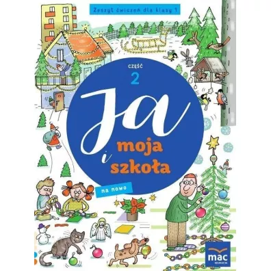 Ja i moja szko�a na nowo. Zeszyt �wicze�. Klasa 1. Cz�� 2 - Jolanta Faliszewska, Gra�yna Lech