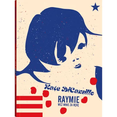 Raymie. We� mnie za r�k�