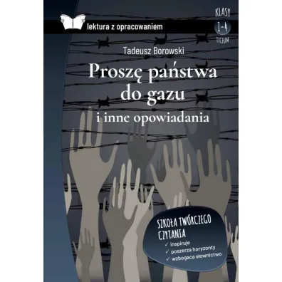 Prosz� pa�stwa do gazu i inne opowiadania. Lektura z opracowaniem - Tadeusz Borowski