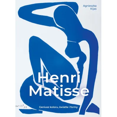 Henri Matisse. Geniusz koloru, �wiat�a i formy