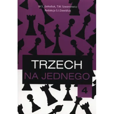 Trzech na jednego 4 - W. S. Go�diuk, T. W. Szwarciewicz