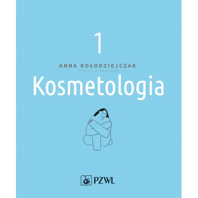 Kosmetologia. Tom 1 - Anna Ko�odziejczak