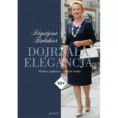 Dojrza�a elegancja modna i pi�kna w ka�dym wieku - Krystyna Ba�akier
