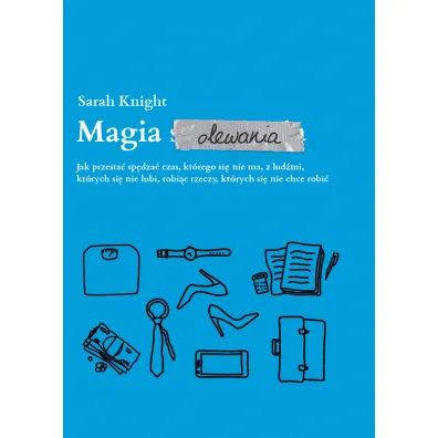 Magia olewania - Sarah Knight