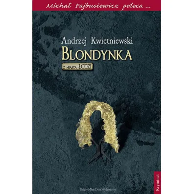 Blondynka z miasta �odzi - Andrzej Kwietniewski
