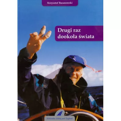Drugi raz dooko�a �wiata - Krzysztof Baranowski