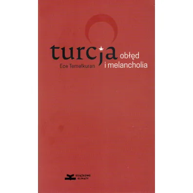 Turcja ob��d i melancholia - Ece Temelkuran