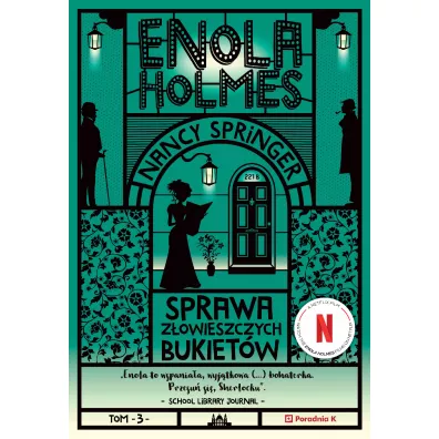Sprawa z�owieszczych bukiet�w. Enola Holmes. Tom 3 - Nancy Springer