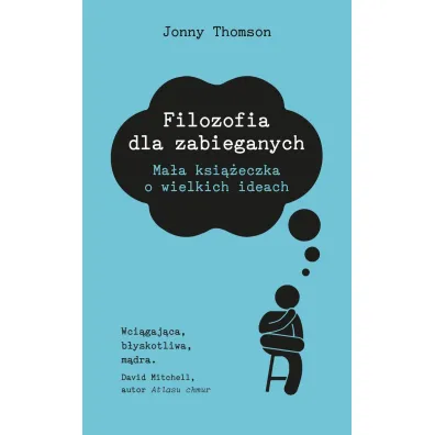 Filozofia dla zabieganych - Jonny Thomson