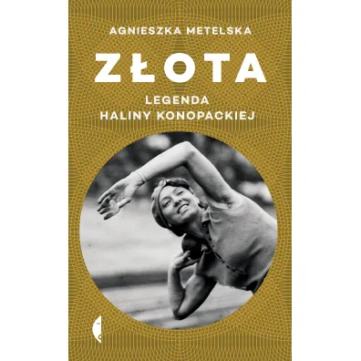 Z�ota. Legenda Haliny Konopackiej - Agnieszka Metelska