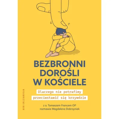 Bezbronni doro�li w Ko�ciele - Magdalena Dobrzyniak, Tomasz Franc