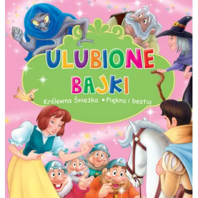 Ulubione Bajki: Kr�lewna Snie�ka i Pi�kna i Bestia