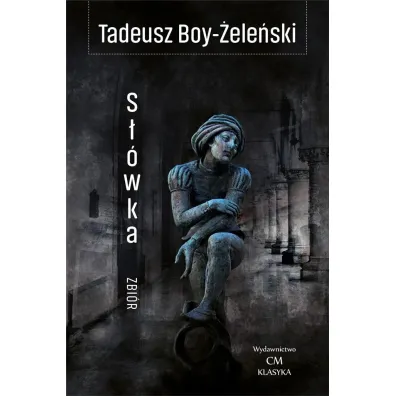 S��wka (zbi�r) - Tadeusz Boy-�ele�ski