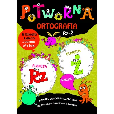 Potworna ortografia Rz-� - El�bieta Lekan, Joanna Myjak