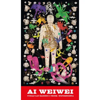Tysi�c lat rado�ci i trosk. Wspomnienia - Weiwei Ai
