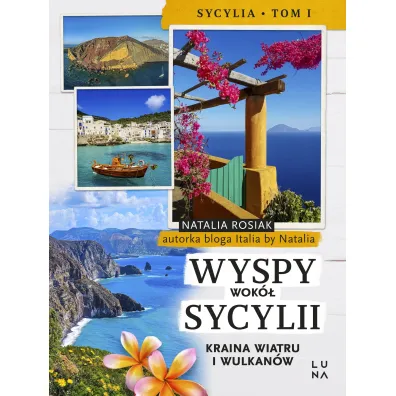 Wyspy wok Sycylii. Kraina wiatru i wulkanw - Natalia Rosiak