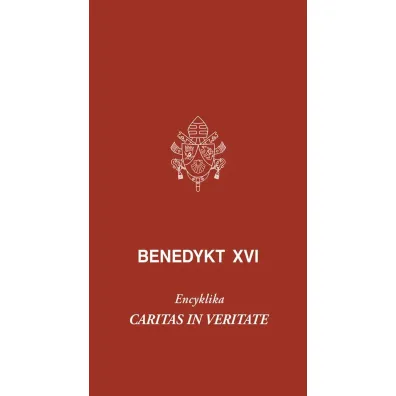 Caritas in veritate. Encyklika - Benedykt XVI