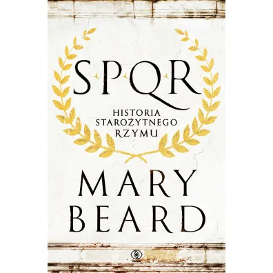 SPQR. Historia staro�ytnego Rzymu - Mary Beard