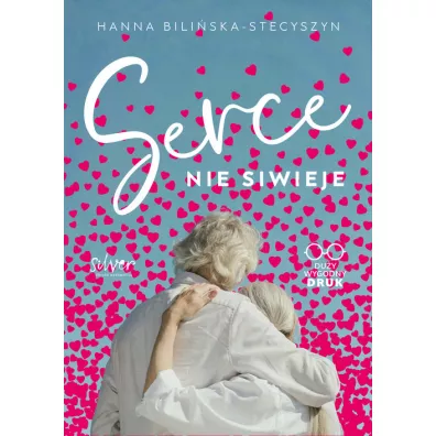 Serce nie siwieje. Du�e Litery - Hanna  Bili�ska-Stecyszyn