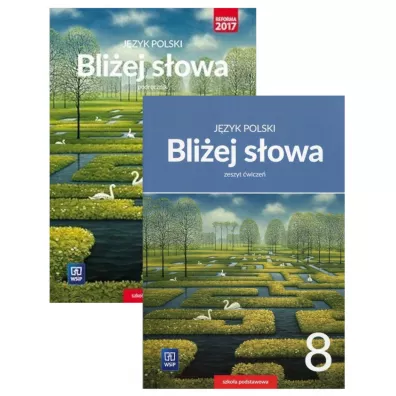 Bli�ej s�owa. J�zyk polski. Podr�cznik i zeszyt �wicze� dla klasy 8 szko�y podstawowej - Ewa Horwath