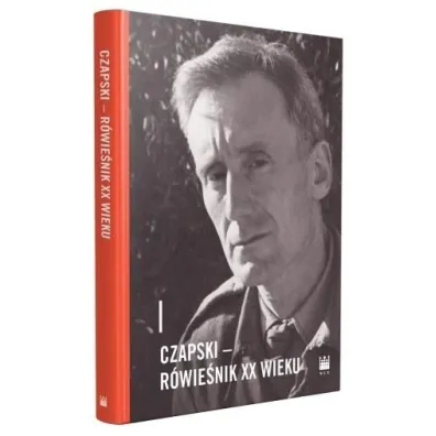 Czapski &ndash; r�wie�nik XX wieku - Red Pawe�  Rodak