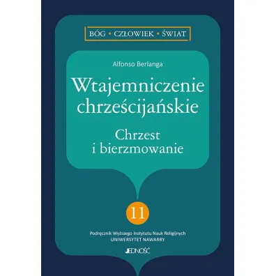 Wtajemniczenie chrze�cija�skie. Chrzest i bierzmowanie