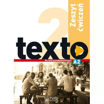 Texto 2. Zeszyt �wicze� dla szk� ponadpodstawowych - Jean-Thierry Le Bougnec, Marie-Jose Lopes