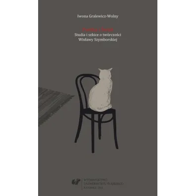 Poetka i �wiat. Studia i szkice o tw�rczo�ci Wis�awy Szymborskiej - Iwona Gralewicz-Wolny