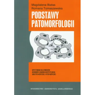 Podstawy patomorfologii - Magdalena Bia�as, Romana Tomaszewska