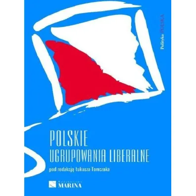 Polskie ugrupowania liberalne - �ukasz Tomczak