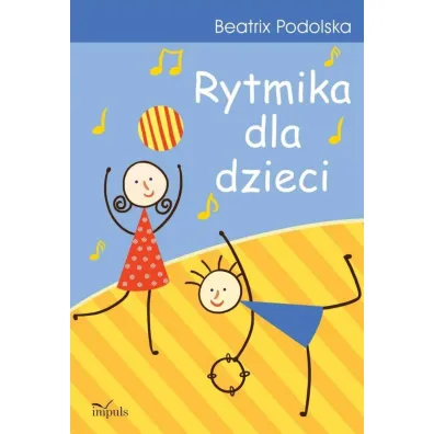 Rytmika dla dzieci - Beatrix Podolska