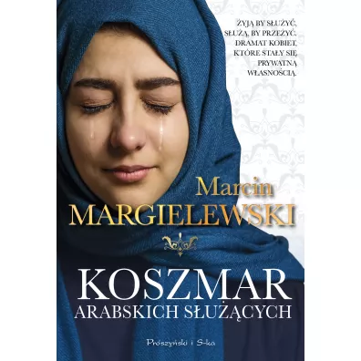 Koszmar arabskich s�u��cych. Niewolnicy. Tom 2 - Marcin Margielewski